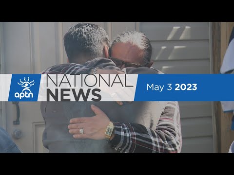 APTN National News May 3, 2023 – Father hopes son’s death sparks change, Shoot out in Thunder Bay