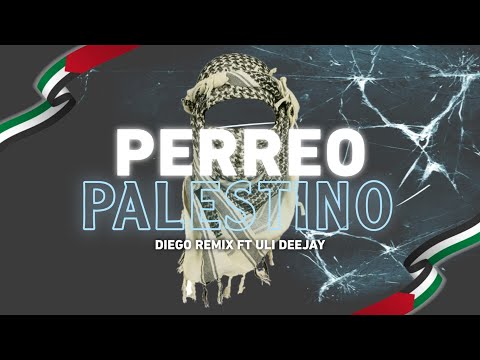 PERREO PALESTINO - Diego Remix Ft Uli Deejay