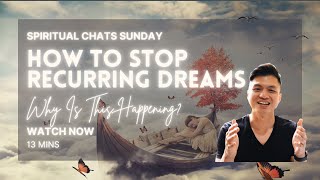 How To Stop Recurring Dreams (REASONS YOU ARE HAVING REPEATED DREAMS EXPLAINED!!!)