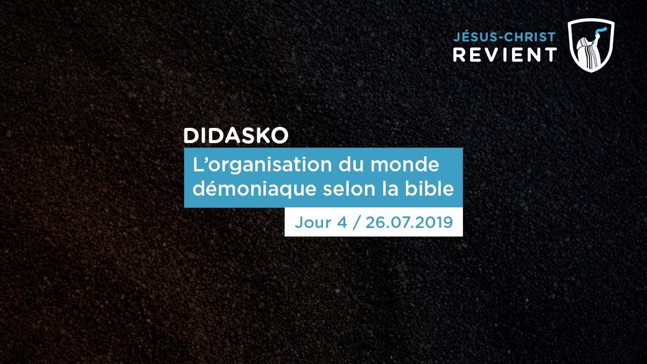 Thumbnail of video: L'organisation du monde démoniaque selon la Bible - Didasko