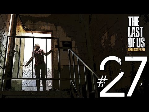 The Last Of Us Remastered Unharmed Walkthrough - Hard Mode Gameplay Part 27 (1080p HD PS4)