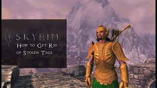 Skyrim How to Get Rid of Stolen Tags