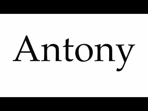 How to Pronounce Antony