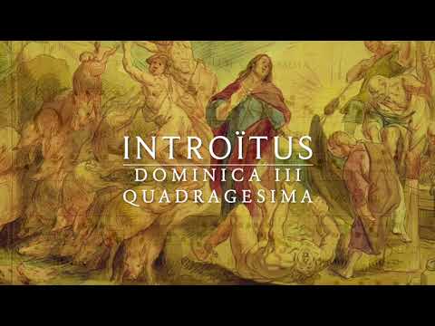 Dominica III Quadragesima: Introitus   Oculi mei