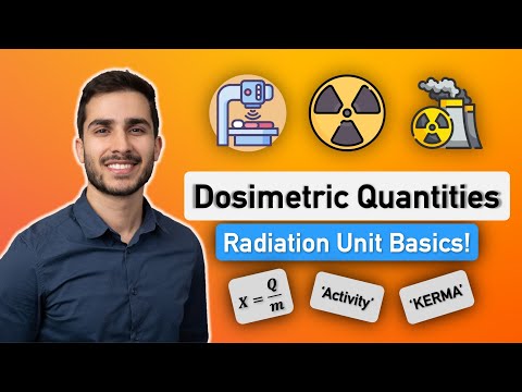 Dosimetric Quantities – Radiation Unit Basics!