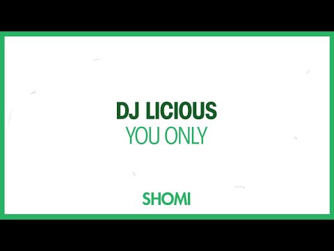 Dj Licious - You Only (Official Lyric Video)