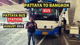 PATTAYA to BANGKOK bus |Pattaya Bus station| Cheap bus from Pattaya to Bangkok| Ekkamai bus terminal