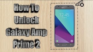 How to unlock Cricket Samsung Galaxy Amp Prime 2 | Sim Unlock Galaxy Amp Prime 2