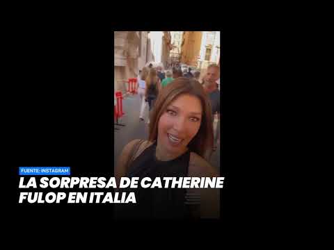 La sorpresa de Catherine Fulop en Italia- Minuto Argentina