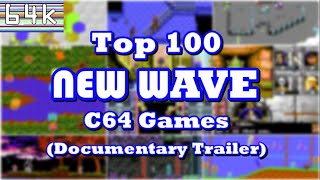 Top 100 New Wave C64 Games (Documentary Trailer)