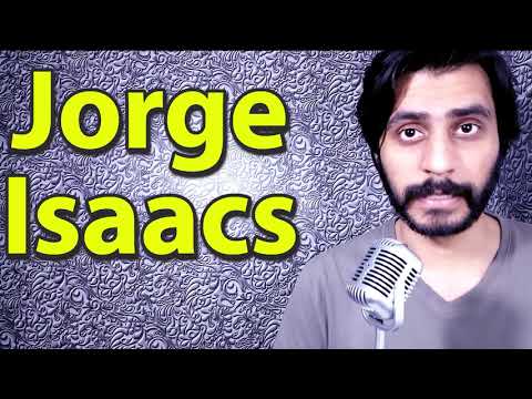 How To Pronounce Jorge Isaacs