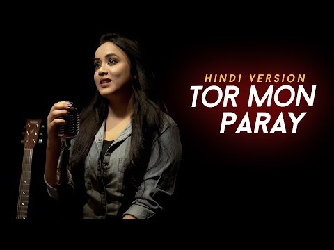 Tor Mon Paray : Hindi Version | Hiran ft. Anurati Roy | Mujhe Khud Se Tu