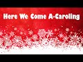 Here We Come A-Caroling (piano instrumental) - Classic Christmas Songs