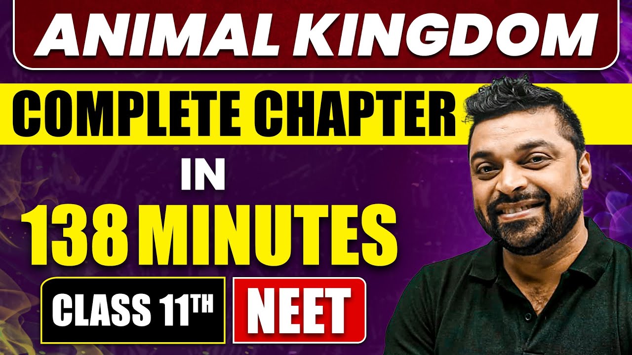 ANIMAL KINGDOM in 138 Minutes | Full Chapter Revision | Class 11th NEET