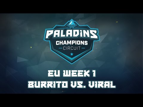 Paladins Champions Circuit EU Week 1 - Burrito vs. Viral