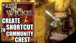 No Rest For the Wicked - How to Create a Shortcut to the Rookery Community Storage Chest - Sacrament
