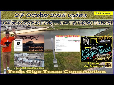Lithium Refinery & Cathode Plant Updates, Robotaxi Changes! 27 Oct 2025 Giga Texas Update (07:45AM)
