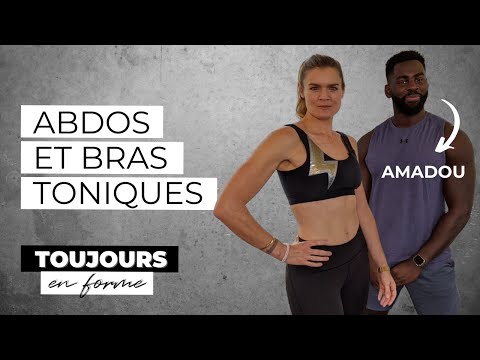 TOUJOURS EN FORME : WORKOUT AVEC AMADOU (focus haut du corps : abdos et bras toniques)
