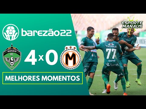MANAUS 4 X 0 MANAUARA | MELHORES MOMENTOS | 10ª RODADA DO AMAZONENSE 2022