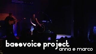 bassvoice project // anna e marco (lucio dalla)