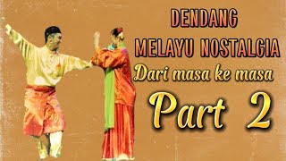Download lagu DENDANG MELAYU NOSTALGIA PART 2 mp3