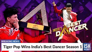 Tiger Pop Wins India’s Best Dancer Season 1