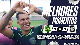 PORTO VITÓRIA 1 X 1 RIO BRANCO | MELHORES MOMENTOS | QUARTAS DE FINAL | CAMPEONATO CAPIXABA 2026