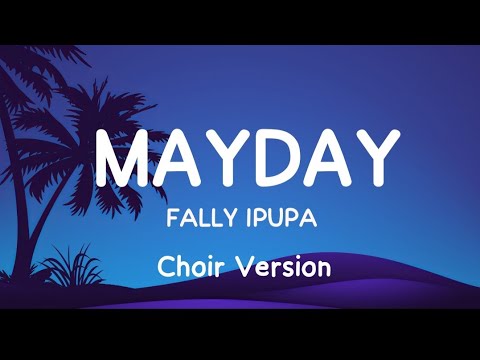 FÄLLY IPUPA - MAYDAY (Choir Version Lyrics)