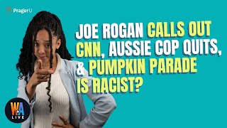 Joe Rogan Calls Out CNN, Aussie Cop Quits, & Pumpkin Parade Is Racist? Will & Amala LIVE