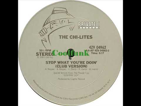 The Chi-Lites - Stop What You're Doin' (12" Club Version)