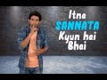 Itna Sannata Kyu Hai Bhai