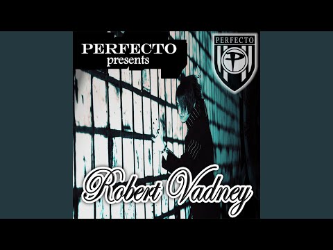Perfecto Presents: Robert Vadney Continuous Mix