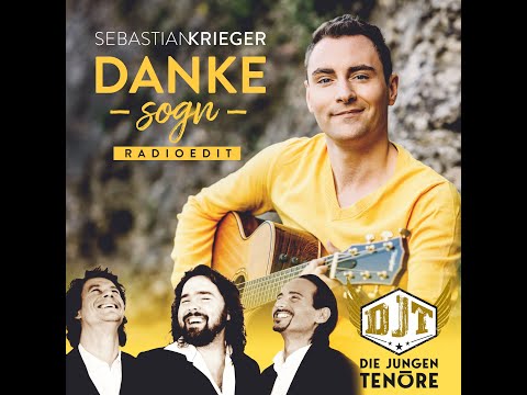 SEBASTIAN KRIEGER & DIE JUNGEN TENÖRE - Danke sogn (Radio Edit)