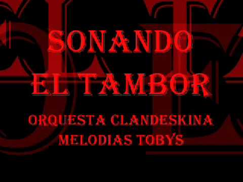sonando el tambor orquesta clandeskina