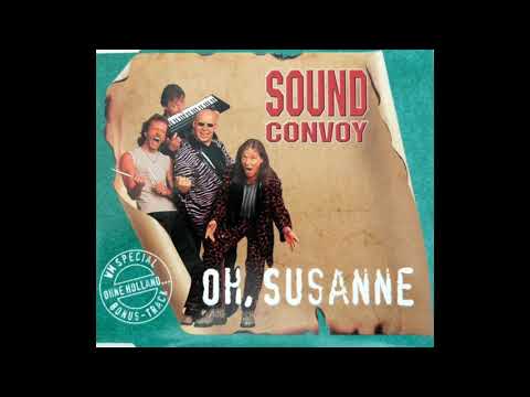 Sound Convoy - Oh, Susanne (2002)
