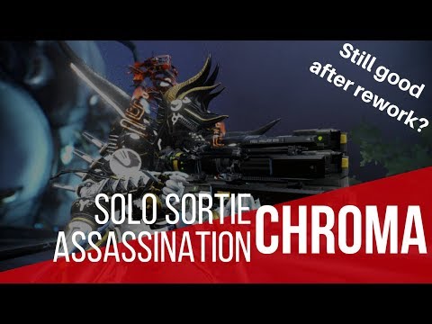 Taking Chroma in Solo Sortie Assassination After Mega Nerf... I mean Rework!