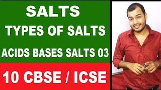 SaLTs | Acids Bases Salts 03| Types Of SaLTs |Class 10 CBSE  | Class 10 ICSE | |