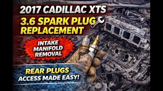 2013–2019 Cadillac XTS 3.6 Spark Plug Replacement DIY