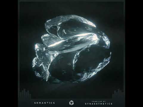 Semantics Volume 1 - Compiled and mixed by Synaesthetics
