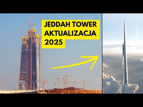 Co się dzieje z NAJWYŻSZYM budowanym WIEŻOWCEM ŚWIATA? | Jeddah Tower 2025