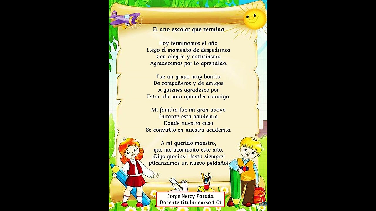DESPEDIDA DE CLASES PARA NIÑOS. Poema: El año escolar que termina. Jorge Nercy Parada. 1-01