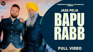BAPU RABB (Official Video) Jass Pelia  Parkwood re