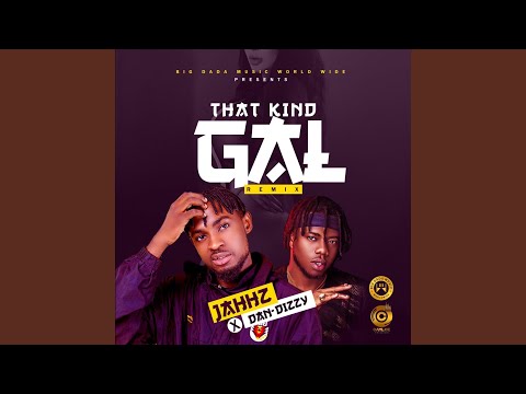 That Kind Gal Remix (feat. Dandizzy) (Remix)