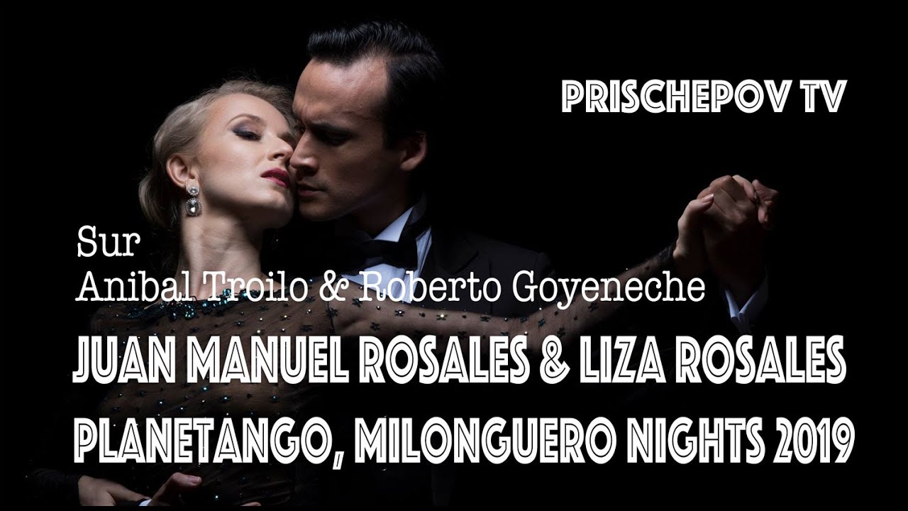 Juan Manuel Rosales & Liza Rosales, "Sur" Anibal Troilo & Roberto Goyeneche