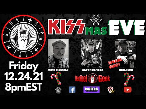KISSmas Eve - FRIDAY NIGHT LIVE - Decibel Geek