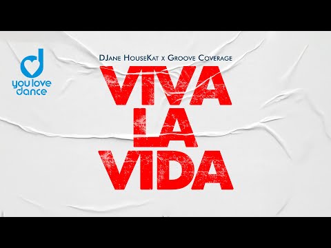 DJane HouseKat & Groove Coverage – Viva La Vida