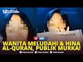 Viral Wanita Berjilbab Hitam Diduga Meludahi Al Qur An Dan Berkata Kasar Bareskrim Buru Pelaku