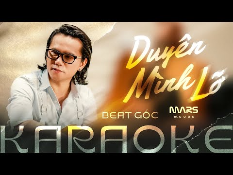 [ KARAOKE BEAT GỐC ] DUYÊN MÌNH LỠ - MARS ANH TÚ | MARS MOODS - EP 12