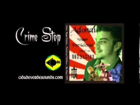 Cidade Verde Sounds feat Sizzla Kalonji - Crime Stop