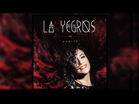 La Yegros - Suelta (Official Full album)